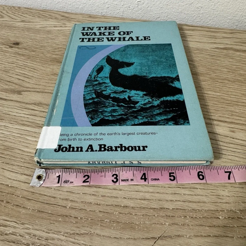 In the Wake of‎ the Whale by John A. Barbour 1969 Retired Library Copy